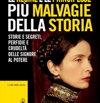 CopertinaMalvagie Regine e principesse malvagie: i segreti delle donne al potere