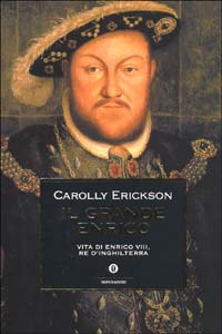 Enrico Miserie e splendori dei Tudor