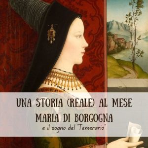 xr:d:DAF5Az5Fqs8:3,j:1506868605305799831,t:24010511 Maria di Borgogna e il sogno del “Temerario” – Una storia (reale) al mese.